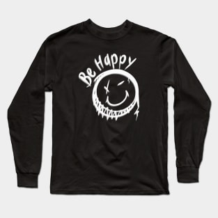 Be Happy ! Smile / Broken smile / Emoji Long Sleeve T-Shirt